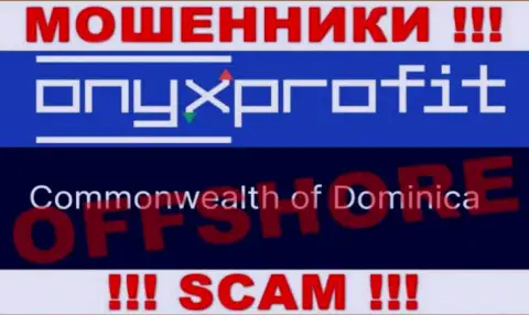 OnyxProfit Pro намеренно обосновались в оффшоре на территории Dominica - это ВОРЫ !!!