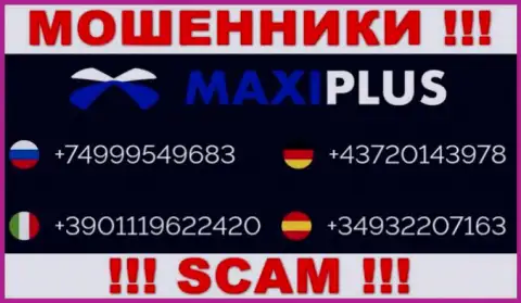 Мошенники из компании Maxi Plus имеют далеко не один номер телефона, чтоб обувать клиентов, БУДЬТЕ КРАЙНЕ БДИТЕЛЬНЫ !!!