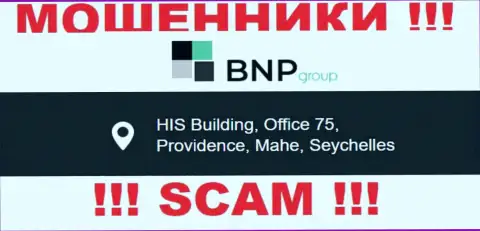 Преступно действующая организация BNPLtd находится в офшорной зоне по адресу - HIS Building, Office 75, Providence, Mahe, Seychelles, осторожно