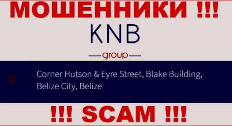 Финансовые средства из компании KNB Group вернуть невозможно, т.к. пустили корни они в офшоре - Corner Hutson & Eyre Street, Blake Building, Belize City, Belize