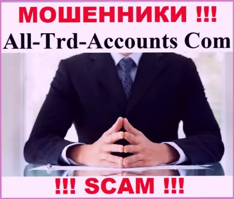 Обманщики All Trd Accounts не оставляют инфы о их непосредственном руководстве, будьте крайне осторожны !!!