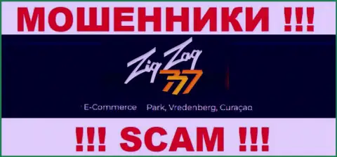Иметь дело с организацией ZigZag777 нельзя - их оффшорный адрес регистрации - Е-Комерц Парк, Вреденберг, Кюрасао (информация с их портала)